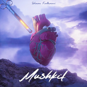Ishaan Kulkarni的專輯Mushkil
