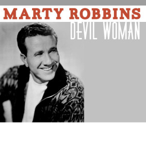收聽Marty Robbins的Devil Woman歌詞歌曲