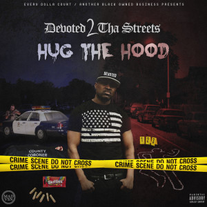 Listen to hug the hood song with lyrics from Devoted 2 Tha Streets