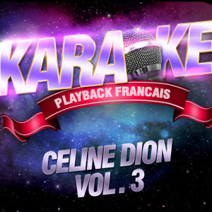 Karaoke的專輯Les Succès De Céline Dion Vol. 3