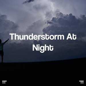 อัลบัม "!!! Thunderstorm At Night !!!" ศิลปิน Thunderstorm Sleep