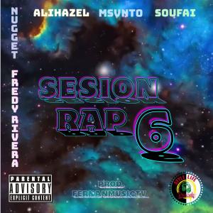 ดาวน์โหลดและฟังเพลง Sesion rap 6 (feat. Fernan Music Tv, Msvnto, Fredy Rivera, Soufai & Nugget) (Explicit) พร้อมเนื้อเพลงจาก Alihazel