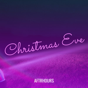 Album Christmas Eve oleh AFTRHOURS
