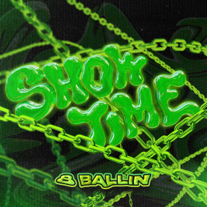 8 Ballin'的專輯SHOWTIME (Explicit)