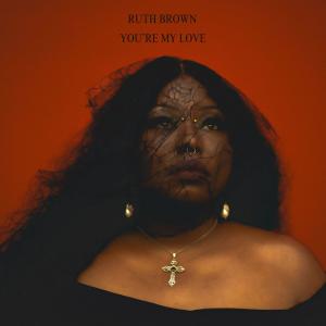 收聽RUTH BROWN的You're My Love歌詞歌曲