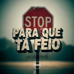 Dengarkan Para Que Tá Feio (Explicit) lagu dari Mc Lukynha dengan lirik