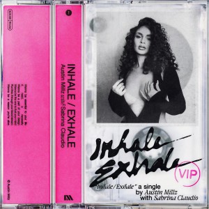 Austin Millz的專輯Inhale / Exhale (with Sabrina Claudio) (VIP)