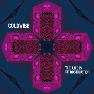 Album The Life Is an Abstraction from Coldvibe