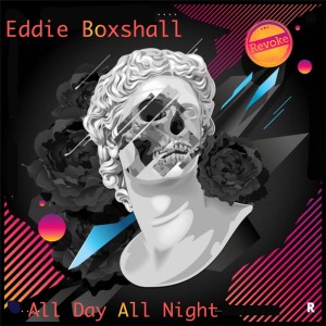 Eddie Boxshall的專輯All Day All Night