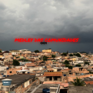 Listen to Medley Das Comunidades (Explicit) song with lyrics from DJ YAN DO FLAMENGO