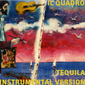 Album Il Quadro (Instrumental Version) from Tequila