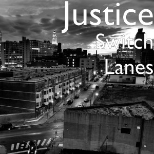 ดาวน์โหลดและฟังเพลง Switch Lanes (Explicit) พร้อมเนื้อเพลงจาก Justice