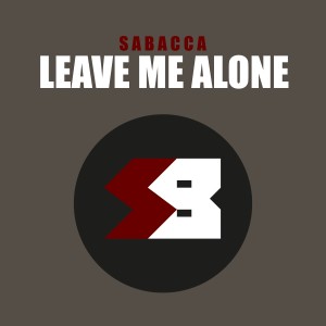 Listen to Leave Me Alone song with lyrics from Sabacca