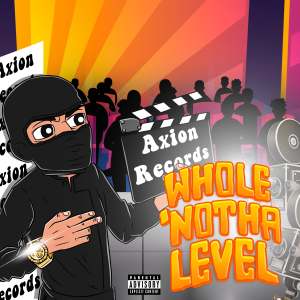 อัลบัม Whole 'Notha Level (with V2 & Too Trill) (Explicit) ศิลปิน Axion