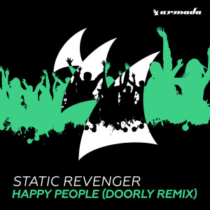 Listen to Happy People (Doorly Dub Mix) song with lyrics from Static Revenger