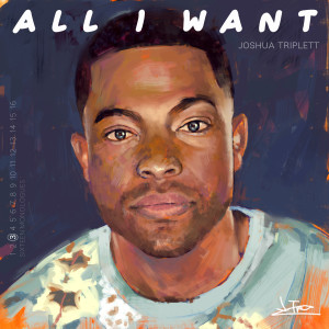 Listen to All I Want song with lyrics from Joshua Triplett