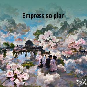 Empress so Plan dari Wahyu Hidayat