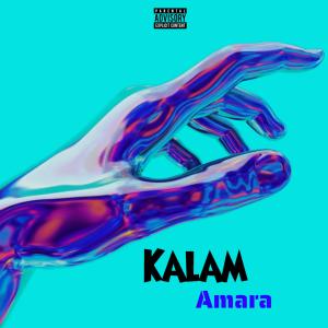 Listen to Kalam (Explicit) song with lyrics from Amara