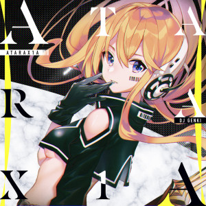 收聽DJ Genki的Atarax1a歌詞歌曲