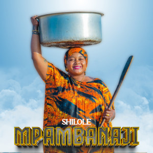 Listen to Mpambanaji song with lyrics from Shilole