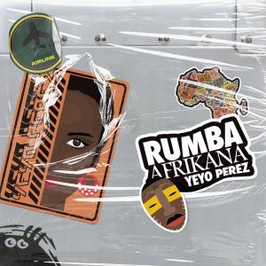 อัลบัม Rumba Afrikana (Explicit) ศิลปิน Yeyo Pérez