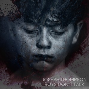 Listen to Boys Don't Talk song with lyrics from Joseph Thompson