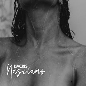 收聽Dacris的Nasciamo歌詞歌曲