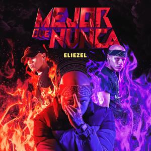 收聽Eliezel el Calvito Baby的Mejor Que Nunca (Explicit)歌詞歌曲