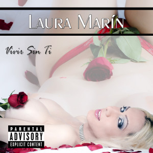 Listen to Vivir Sin Ti (Explicit) song with lyrics from Laura Marín