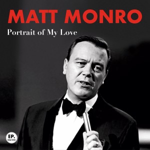 Matt Monro的專輯Portrait of My Love (Remastered)