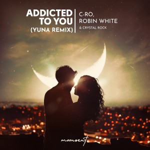 收聽C-Ro的Addicted to You (Yuna Remix)歌詞歌曲
