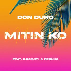 收聽Don Duro的Mitin Ko歌詞歌曲