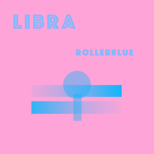 ดาวน์โหลดและฟังเพลง Libra พร้อมเนื้อเพลงจาก Rollerblue