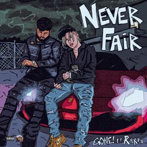 Rarri的專輯Never Fair (feat. Rarri) [Explicit]