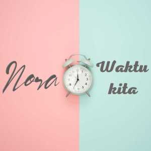 Album Waktu Kita oleh Nora