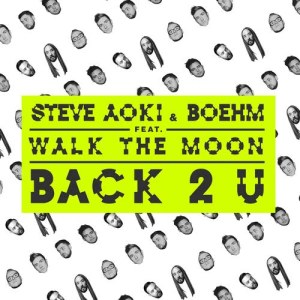 อัลบัม Back 2 U ศิลปิน Steve Aoki