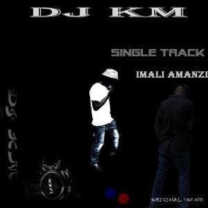 Dj Km的專輯Imali Amanzi