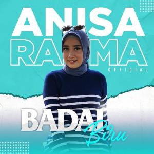 Dengarkan Badai Biru lagu dari Anisa Rahma dengan lirik