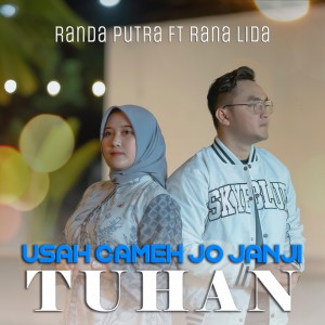 Album Usah Cameh Jo Janji Tuhan from randa putra