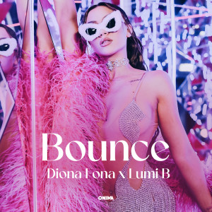 ดาวน์โหลดและฟังเพลง Bounce พร้อมเนื้อเพลงจาก Diona Fona