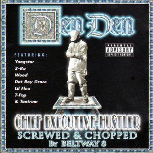 Album Chief Executive Hustler (Screwed & Chopped) oleh Den Den