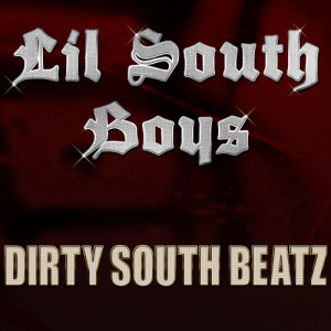 Lil South Boys的專輯Dirty South Beatz