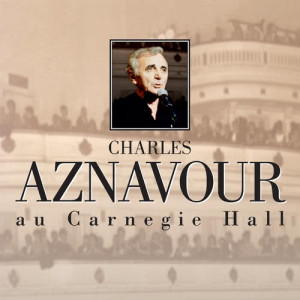 ดาวน์โหลดและฟังเพลง The Old Fashioned Way (Live au Carnegie Hall, New York / 1995) พร้อมเนื้อเพลงจาก Charles Aznavour