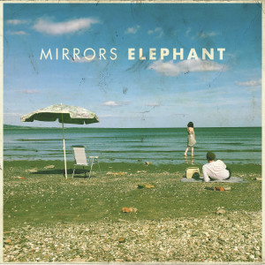 收聽Elephant的Mirrors歌詞歌曲