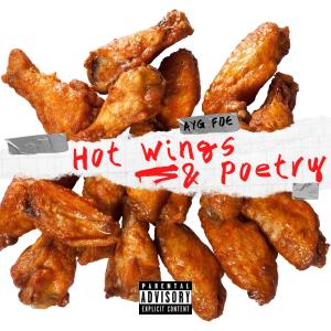 ดาวน์โหลดและฟังเพลง Hot wings & poetry (Explicit) พร้อมเนื้อเพลงจาก AYG FOE