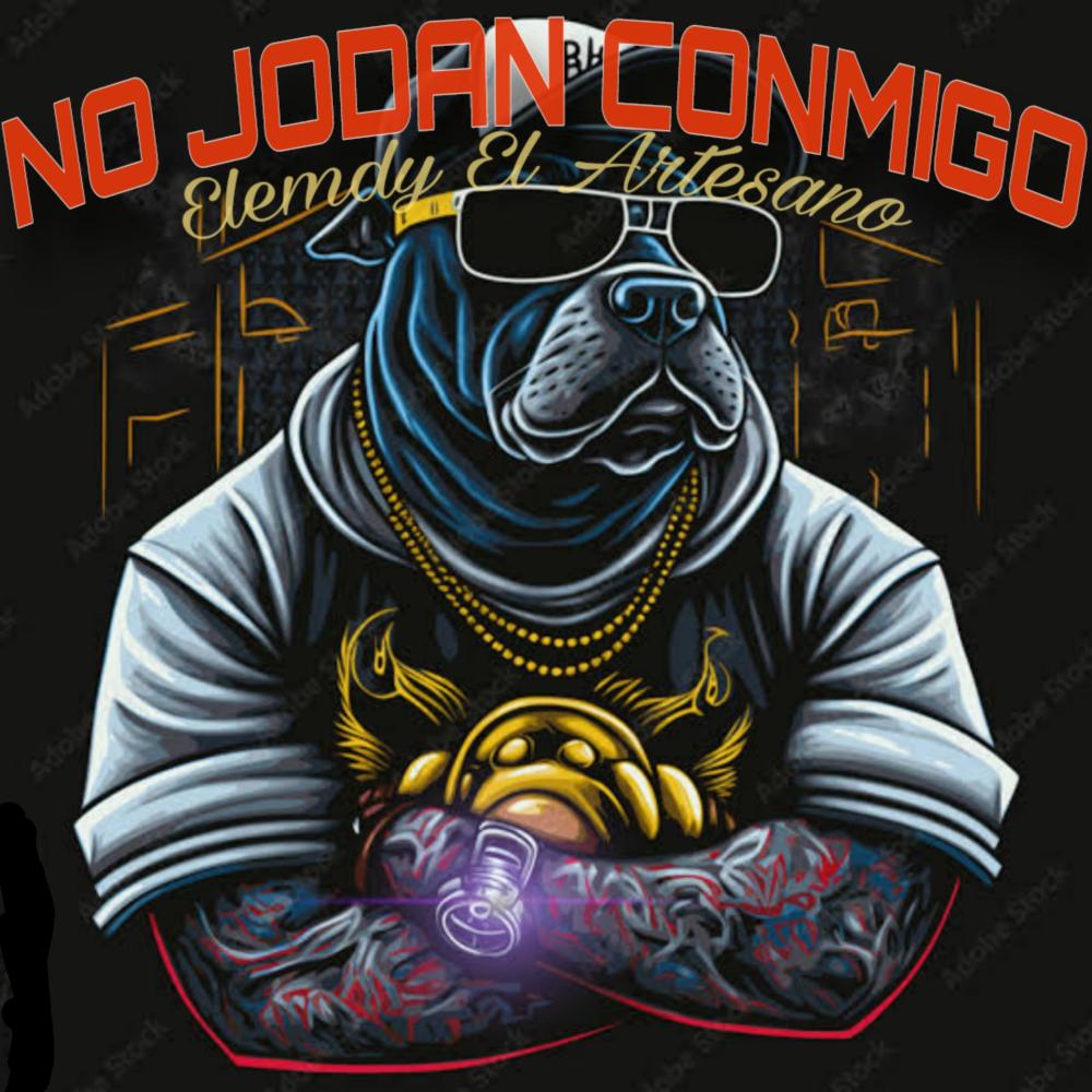 NO JODAN CONMIGO (Explicit)