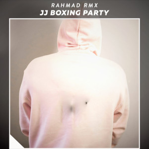 Rahmad Remix的專輯JJ Boxing Party