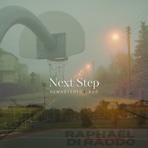 ดาวน์โหลดและฟังเพลง Next Step (Remastered 2025) พร้อมเนื้อเพลงจาก Raphaël Di Raddo