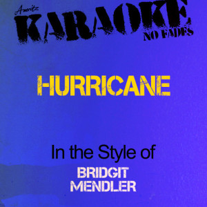 ดาวน์โหลดและฟังเพลง Hurricane (In the Style of Bridgit Mendler) [Karaoke Version] (Karaoke Version) พร้อมเนื้อเพลงจาก Ameritz - Karaoke