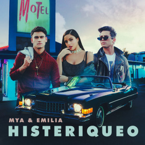 ดาวน์โหลดและฟังเพลง HISTERIQUEO พร้อมเนื้อเพลงจาก MYA